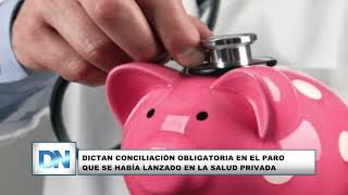 Dictan conciliación obligatoria en el paro que se había lanzado en la salud privada [upl. by Yerbua]