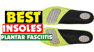 Top 10 Best Insoles for Plantar Fasciitis of 2024 [upl. by Airamahs]