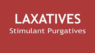 Laxatives Part 4 Pharmacology of Stimulant Purgatives  Dr Shikha Parmar [upl. by Enellij]