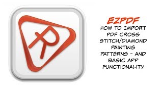 EzPDF for Cross Stitch and Diamond Painting PDF patterns  How to import the pattern and use to app [upl. by Atteyram]