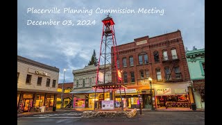 Placerville Planning Commission Meeting 12 03 2024 [upl. by Gilbertson]