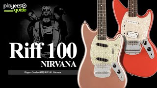 Players Guide 499회 Riff 100  Nirvana [upl. by Deraj]