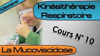 Kinésithérapie Respiratoire 10  La Mucoviscidose [upl. by Hendricks]