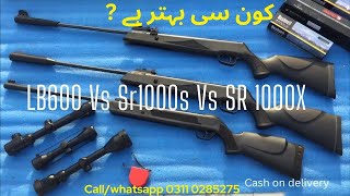 LB600 VS SR1000S VS SR1000XShop locatin rawalpindiKON SI AIRGUN JEETY GI YAY MUQABLA 03175257577 [upl. by Ian250]