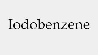 How to Pronounce Iodobenzene [upl. by Onateyac]