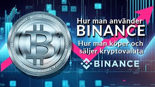 Användning av Binance Vad nybörjare måste veta för att köpa och sälja kryptovaluta [upl. by Tanitansy157]