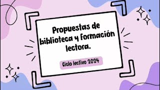 Propuestas de Biblioteca y Formación Lectora [upl. by Jarvis]