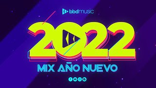 MIX 2022  MUSICA 2022  MIX MUSICA MODERNA  MIX AÑO NUEVO  BBD MUSIC [upl. by Tdnaltroc166]