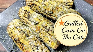 The PERFECT Way To Grill Corn On The Cob  Corn Recipe [upl. by Ellesirg]