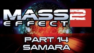 Mass Effect 2  Part 14  Samara [upl. by Ajay]