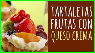 Receta de Tartaletas de frutas con queso crema [upl. by Manya]