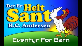 Det Er Helt Sant 🐓  Eventyr For Barn Med Bilder og Tekst  HC Andersen  Barneforlaget [upl. by Elena]