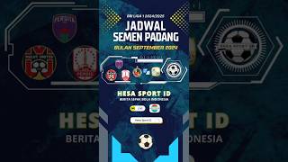 Jadwal SEMEN PADANG BRI Liga 1 20242025 Bulan September  Jadwal BRI Liga 1 hari ini [upl. by Nauqit]