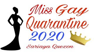 Miss Gay Quarantine 2020  SARIAYA QUEZON Part 2 [upl. by Ayaj]