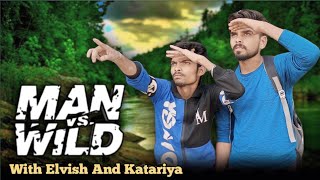 Man vs Wild in Hindi  Elvish and Katariya Parody  THE MTR BOYS [upl. by Noedig273]