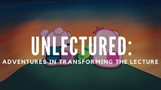 Unlectured Adventures in Transforming the Lecture SXSW EDU Proposal [upl. by Gross]