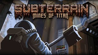 Subterrain Mines of Titan  RPGвыживач в постапокалипсисе Прохождение Subterrain Mines of Titan [upl. by Nolava109]