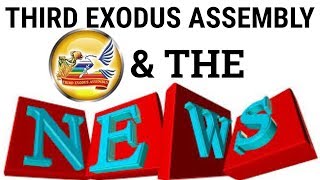 Third Exodus Assembly And The News [upl. by Dart]