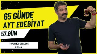 Toplumcu Gerçekçi Roman  57GÜN  65 Günde AYT Edebiyat Kampı  RÜŞTÜ HOCA [upl. by Lesde839]