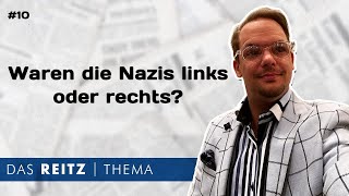 Das ReitzThema 10 Waren die Nazis links oder rechts [upl. by Aufmann973]