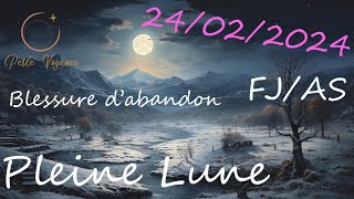 Pleine Lune  FJAS Blessure dAbandon ça va secouerpour du mieux [upl. by Fellows]