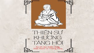 Sách Nói Thiền Sư Khương Tăng Hội  Chương 1  Thích Nhất Hạnh [upl. by Broek37]