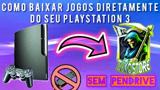 COMO BAIXAR JOGOS DIRETO DO SEU PLAYSTATION 3 PS3  COMO INSTALAR LOJA E AS 15 MIL LICENÇAS [upl. by Constantia]