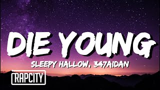 Sleepy Hallow  Die Young Lyrics ft 347aidan [upl. by Chrisse]