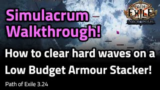 Simulacrum Walkthrough Low Budget Armour Stacker  Path of Exile 324 [upl. by Annavoj]