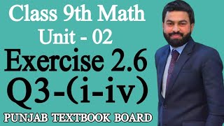 Class 9th Math Unit2 Exercise 26 Question 3 iiv Sir Mushahid Ali EX 26 Q3 iiv OF 9th PTB [upl. by Sybley]