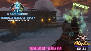 Ark Survival Ascended EP 21 Working on a Water Pen [upl. by Nilhtac]