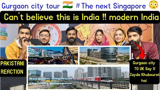 Reaction On Gurgaon city tour 🇮🇳  The next Singapore 😳 cant believe this is India  modern India [upl. by Jonie]