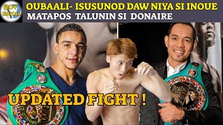 Nonito Donaire vs Nordine Oubaali UPDATED MAY PETSA Na Ang Laban [upl. by Harrington567]