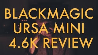 BLOOM VLOG Blackmagic URSA Mini 46K review [upl. by Anitnas202]