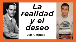 LA REALIDAD Y EL DESEO Luis Cernuda  RESUMEN partes temas [upl. by Manly]