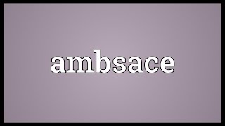 Ambsace Meaning [upl. by Delcina256]