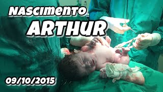 👶🏻Nascimento do Arthur O milagre da vida Vídeo de bebê nascendo parto cesariana Birth Baby neném [upl. by Gabrielle]