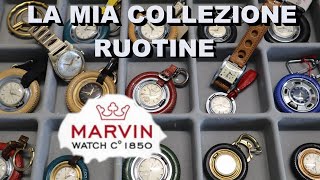 LA MIA COLLEZIONE DI RUOTINE MARVIN [upl. by Lowe]