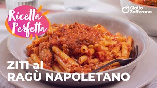 ZITI al RAGÙ NAPOLETANO  RICETTA PERFETTA della TRADIZIONE 😍 [upl. by Ahsinrev]