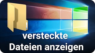 Windows 10 Versteckte Dateien anzeigen amp Ordner sichtbar machen [upl. by Ignazio852]