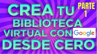 CREAR Y GESTIONAR BIBLIOTECAS VIRTUALES PARA COLEGIOS Parte 1 [upl. by Reemas]