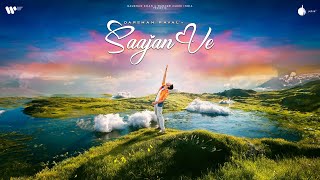 Saajan Ve Official Lyrical Video  Darshan Raval  Gurpreet Saini  Lijo George  Naushad Khan [upl. by Eerual443]