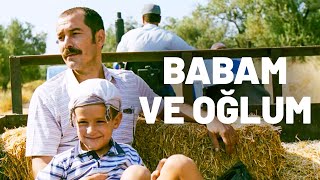 Babam ve Oğlum  Tek Parça Film Yerli Film Yönetmen Çağan Irmak [upl. by Tuttle]