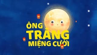 Ông Trăng Miệng Cười [upl. by Emmet]