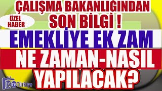 Son Dakika Çalışma Bakanlığından Son Bilgi Emekliye Ek Zam Ne Zaman ve Nasıl Yapılacak [upl. by Yrnehnhoj]