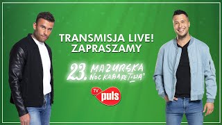 23 Mazurska Noc Kabaretowa Oglądaj nasz live z udziałem Patryka Janasa i Arka Tańculi [upl. by Arimihc]