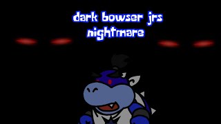 dark bowser jrs nightmare [upl. by Haliek]