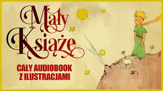 🟡 Mały Książę  CAŁOŚĆ 2 GODZINY  audiobook z ilustracjami [upl. by Keyek]