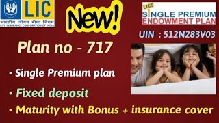 New plan Single Premium Endowment Plan717single premium planfixed deposit insurance coverageLIC [upl. by Tann]