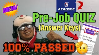 Acadsoc PreJob Quiz  ANSWER KEYS  100 Passed  ESL 2024 [upl. by Bergeman340]